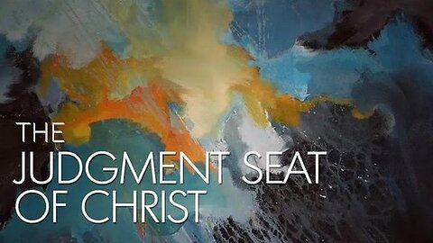 +43 THE JUDGMENT SEAT OF CHRIST, Hebrews 9:27