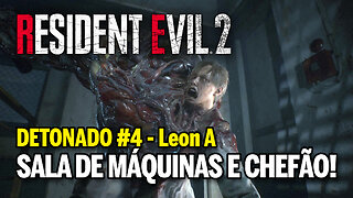 RESIDENT EVIL 2 Remake (PC) Detonado #4 Leon A - Sala de Máquinas e Chefão