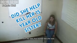 Did She Help Kill Her 15-year-old Sister?