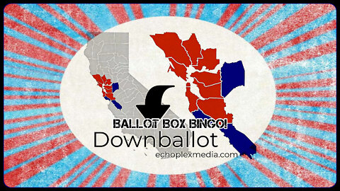 Downballot EP130 - Ballot Box Bingo 2022 Part 2 - Prop 30
