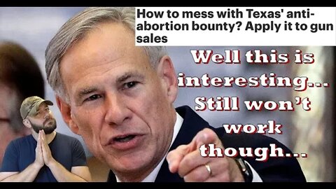 Left tying Texas abortion law to Gun Control?... calls for lawsuits for any gun sale in Left states