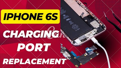 iPhone 6S Charging Port Replacement