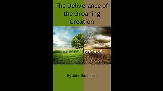 The Deliverance of the Groaning Creation