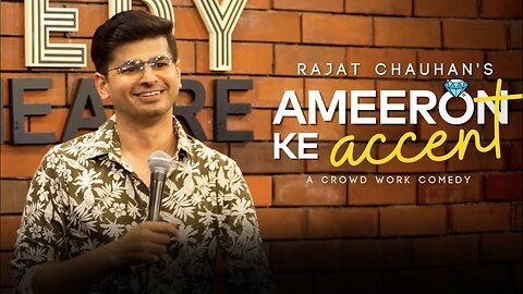 Ameeron ka Accent - Crowdwork - Stand up comedy by Rajat Chauhan (48th Video)