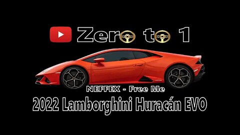 2022 Lamborghini Huracán EVO (@NEFFEX - Free Me)