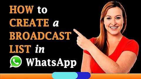How To Send WhatsApp Broadcast Messages.