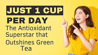 The Antioxidant Champion That Outshines Green Tea - Just 1 Cup a Day!