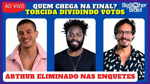 BBB 22: Enquetes Apontam Arthur Eliminado E Divisão De Votos Prejudica; Reta Final Preocupante