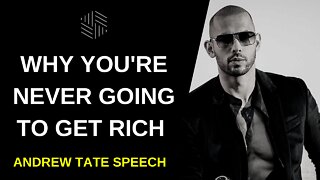 Andrew Tate on WHY You're NOT Going to be Rich