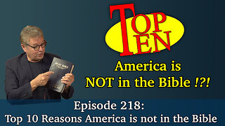 Live Podcast Ep. 218 - Top 10 Reasons America is not in the Bible!