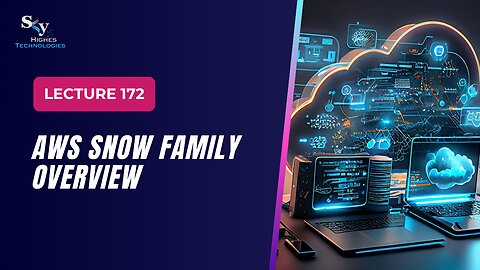 172. AWS Snow Family Overview | Skyhighes | Cloud Computing