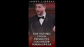 The Oxford Union Promotes Colonizer Formalwear | James Lindsay #jameslindsay #oxford #woke