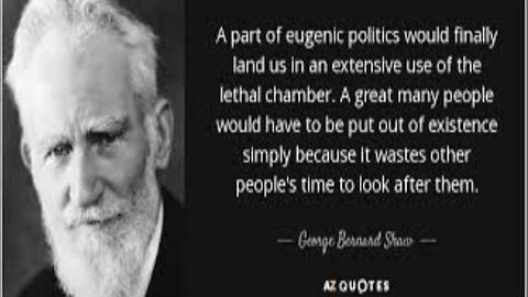 George Bernard Shaw. "that my friends is the face of evil."