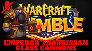 WarCraft Rumble - Emperor Thaurissan - Glass Cannons