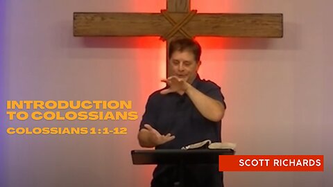 Introduction to Colossians, Colossians 1:1-12