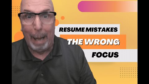 Stupid Resume Mistakes: Focusing on the Wrong Thing