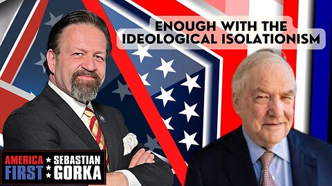 Enough with the ideological isolationism. Lord Conrad Black with Sebastian Gorka