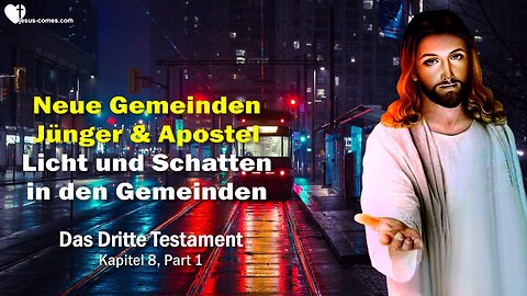 Licht & Schatten in den Gemeinden ❤️ Neue Gemeinden, Jünger & Apostel... 3. Testament Kapitel 8-1