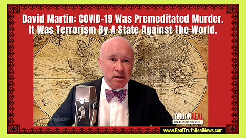 🇬🇧 Dr. David Martin: COVID-19 Was Premeditated Murder! It Was Terrorism By the Globalists Against The World * FULL Video Link Below 👇