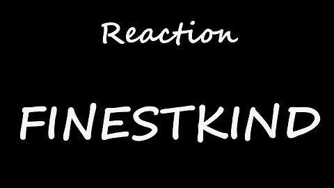Reaction - Finestkind
