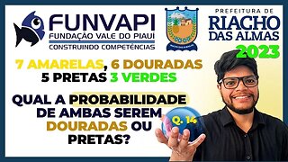 Qual a probabilidade de ambas serem... FUNVAPI | Riacho das Almas 2023 | Questão 14, probabilidade e