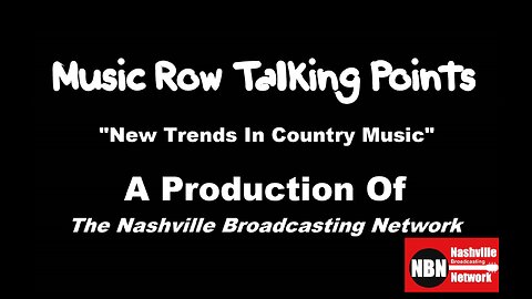 Music Row Talking Points - New Trends In Country Music