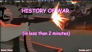 HISTORY OF WAR ... (IN LESS THAN 2 MINUTES)