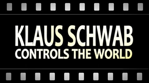 Klaus Schwab Controls The World