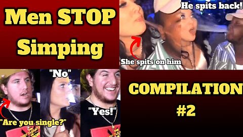When Men STOP Simping For Women - COMPILATION #2