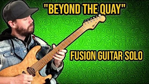 "Beyond The Quay" - FUSION GUITAR SOLO - (Alex Hutchings Backing Track)