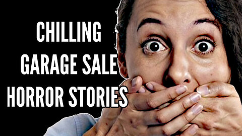 Chilling Garage Sale Horror Stories