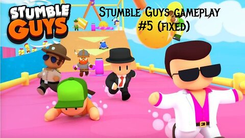 Stumble Guys Gameplay #5 (Fixed Version)