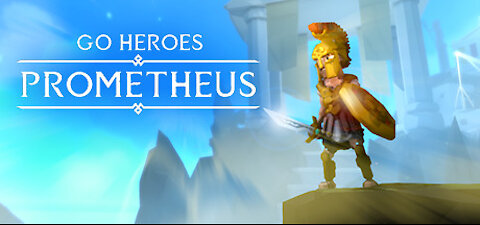 GO HEROES: Prometheus - Gameplay [PC]