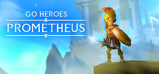 GO HEROES: Prometheus - Gameplay [PC]