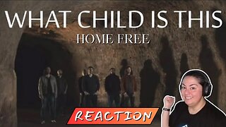 FIRST TIME REACTING TO | Home Free | What Child Is This