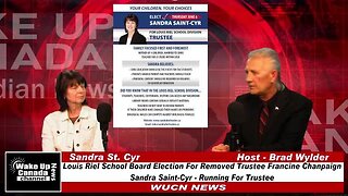 WUCN-Epi#199-Louis Riel School Board Bi Election To Replace Trustee-Candidate-Sandra Saint Cyr