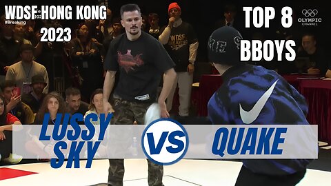 LUSSY SKY VS QUAKE | BBOYS TOP 8 | WDSF HONG KONG 2023