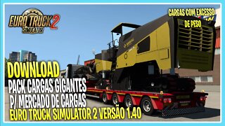 PACK CARGAS COM EXCESSO DE PESO GIGANTES 1.40 EURO TRUCK SIMULATOR 2 VERSÃO 1.40