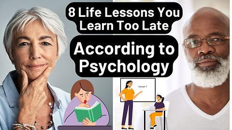 8 Life Lessons 98% of People Learn Too Late Psychology Insights