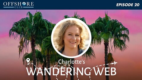 Charlotte's Wandering Web | Episode 20