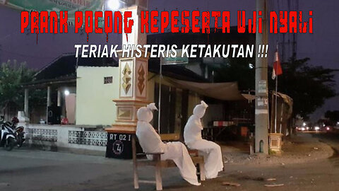 PRANK POCONG KE PESERTA UJI NYALI | Teriak Histeris Ketakutan | Lucu Ngakak