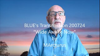 "Wide Awake Now" - Message from the BLUE's