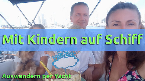 (227) Mit Kindern auf dem Schiff | Homeschooling ./. Stationäre Schule | AUSWANDERN PER YACHT 2