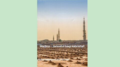 Madina --- Jannatul baqi kabristan.Watch Till End.