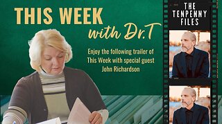 04-15-24 Trailer This Week with Dr. T and John Richardson
