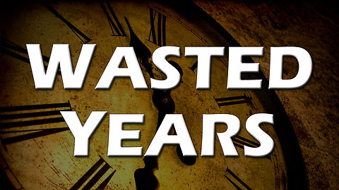 Wasted Years