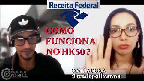 [CORTES ] HK50 COMO FUNCIONA DECLARAÇÃO DE IMPOSTO DE RENDA NO FOREX COM @tradepollyanna CONTADORA