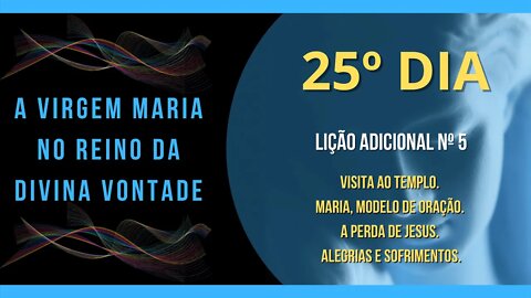 25º Dia | Livro "A Virgem Maria no Reino da Divina Vontade" - 5ª Lição Adicional #litcatolica