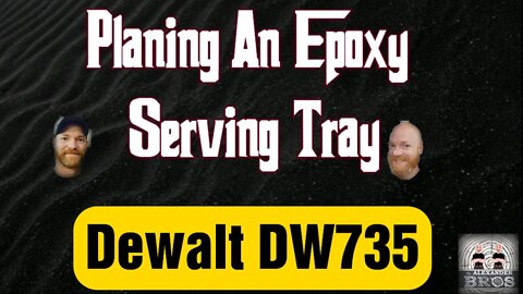 Planing An Epoxy Serving Tray [ DEWALT DW735 ] SHELIX CUTTER HEAD #dewalt #woodworking