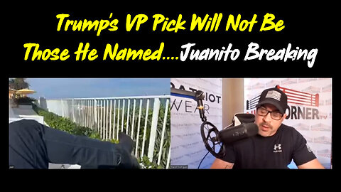 Juanito Bombshell..Trump's VP Pick Will Not Be Those He Named!